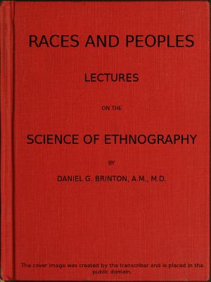 [Gutenberg 57315] • Races and Peoples · Lectures on the Science of Ethnography